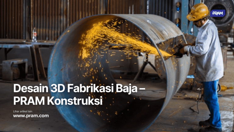 Cari tahu bagaimana desain 3D membantu proses fabrikasi baja menjadi lebih presisi, cepat, dan efisien.