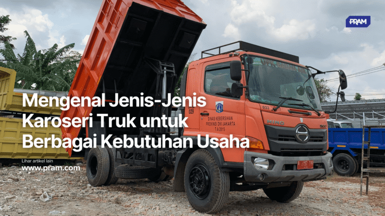 Mengenal Jenis-Jenis Karoseri Truk untuk Berbagai Kebutuhan Usaha