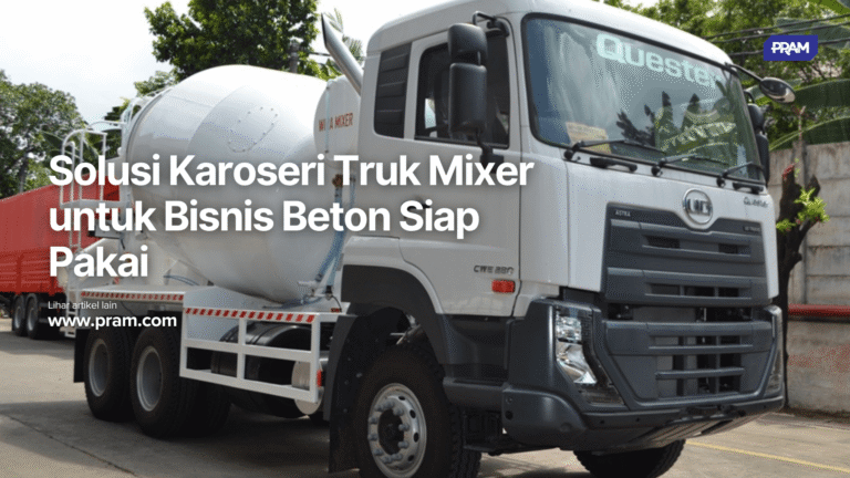 Solusi Karoseri Truk Mixer untuk Bisnis Beton Siap Pakai
