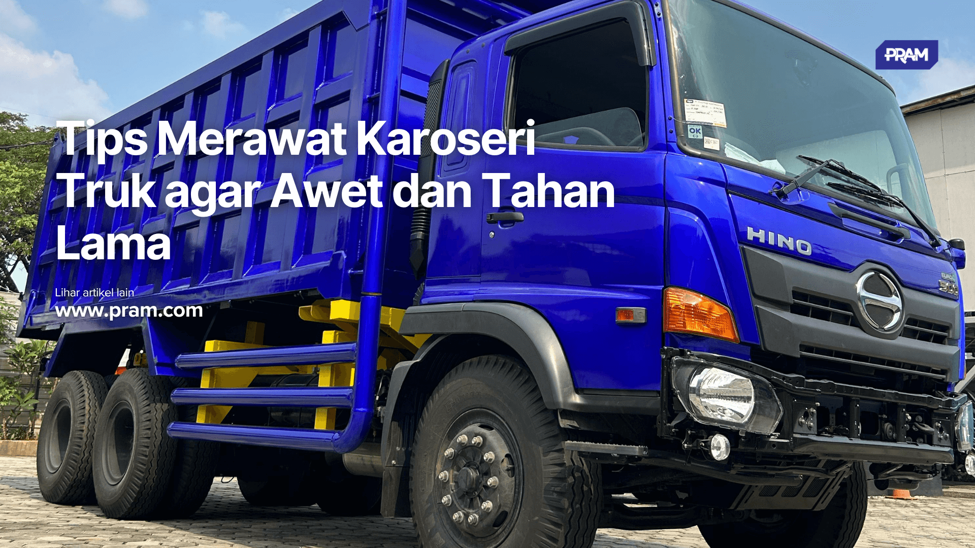Tips Merawat Karoseri Truk agar Awet dan Tahan Lama