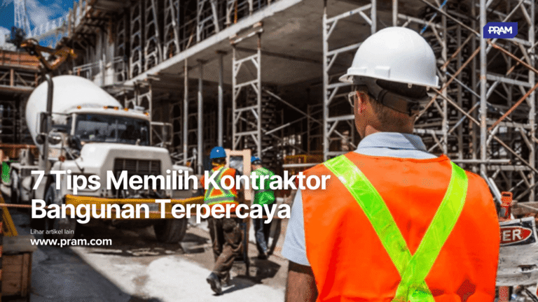 Bingung memilih kontraktor bangunan? Ikuti 7 tips penting ini agar proyek konstruksi Anda berjalan lancar tanpa risiko penipuan.