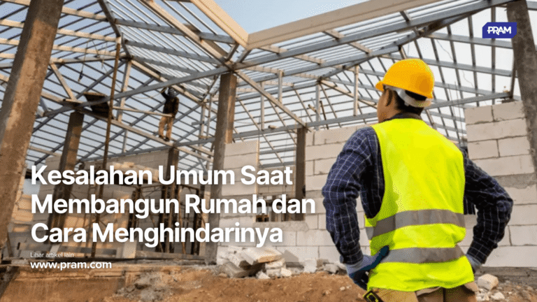 Hindari 5 kesalahan umum dalam membangun rumah. PRAM KONSTRUKSI siap membantu Anda mewujudkan rumah impian tanpa masalah.