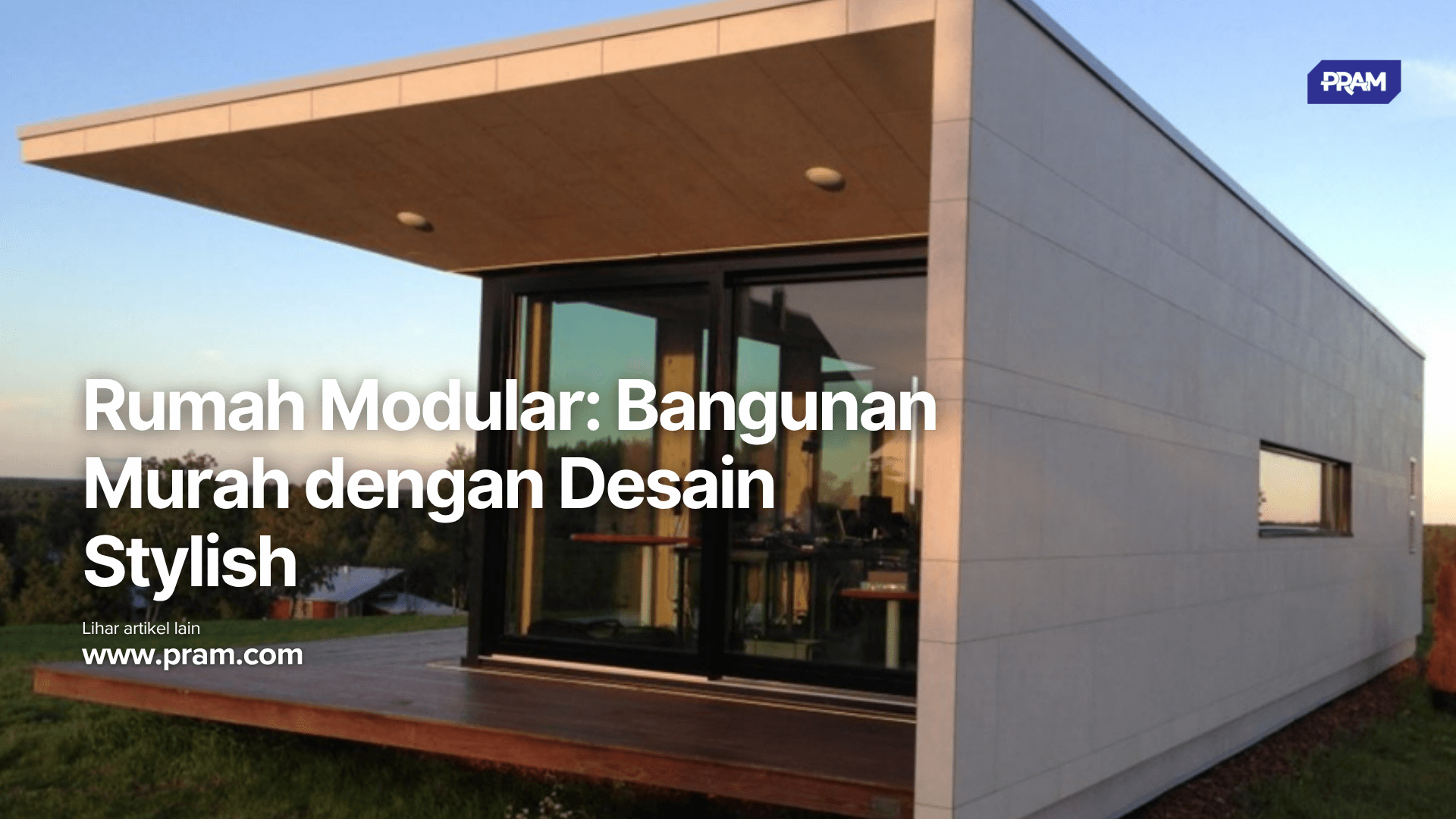Rumah Modular: Bangunan Murah dengan Desain Stylish
