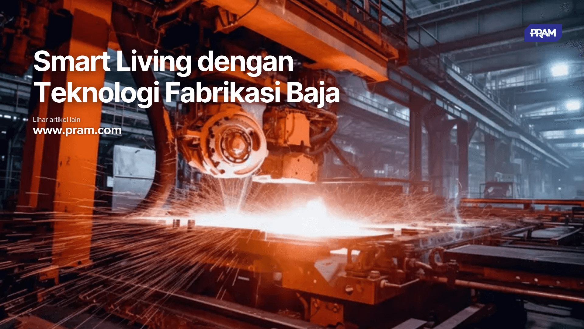 Smart Living dengan Teknologi Fabrikasi Baja