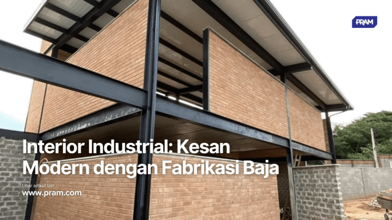 Sentuhan fabrikasi baja dalam interior memberikan nuansa industrial modern dan elegan.