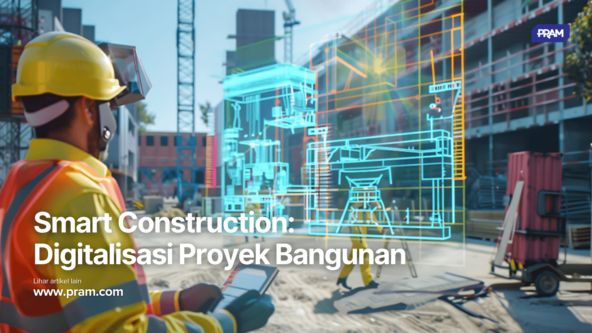 Smart Construction: Digitalisasi Proyek Bangunan